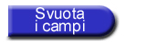 Clic per svuotare i campi